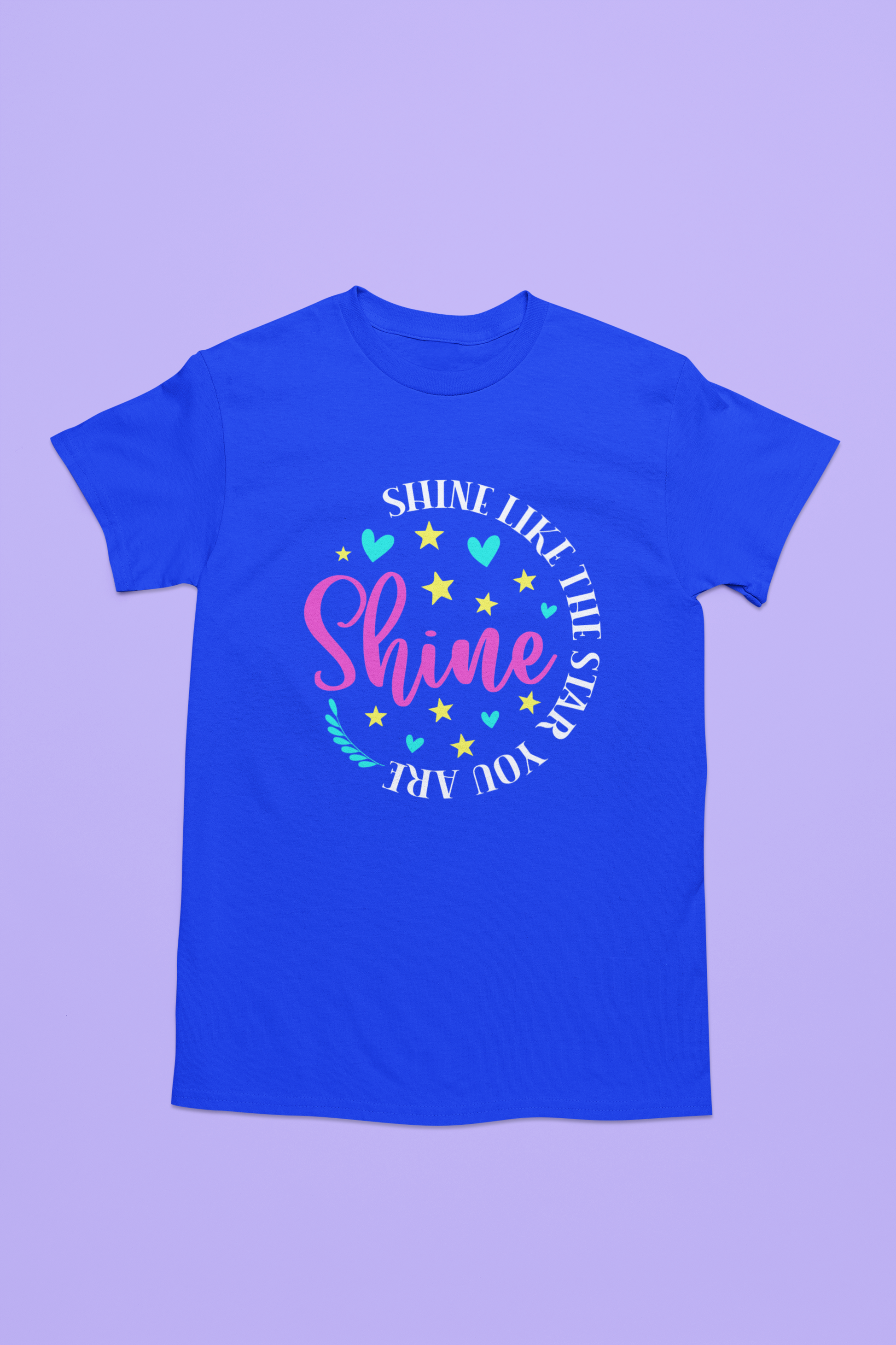 Shine Like The Star You Are