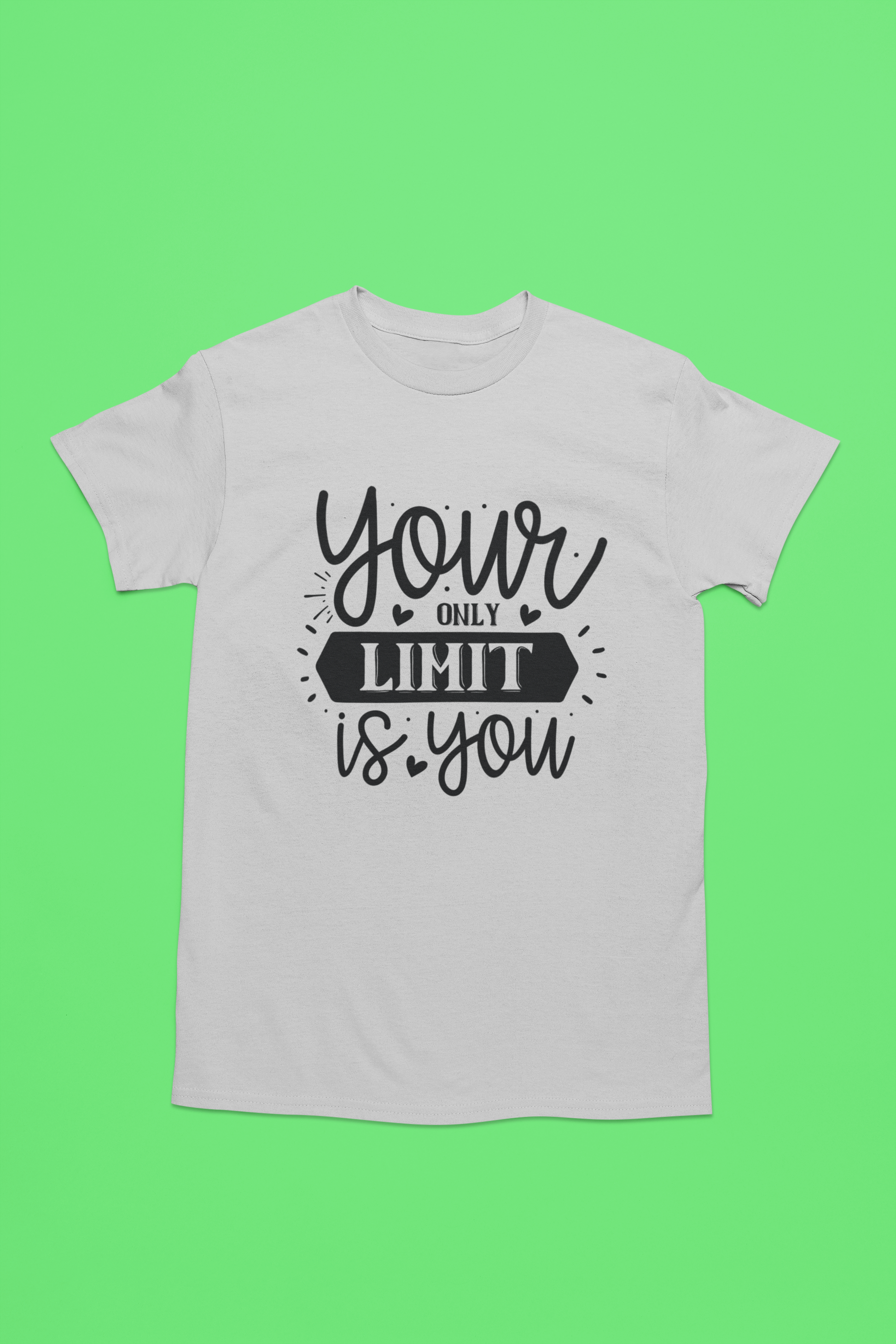 Your Only Limit is You