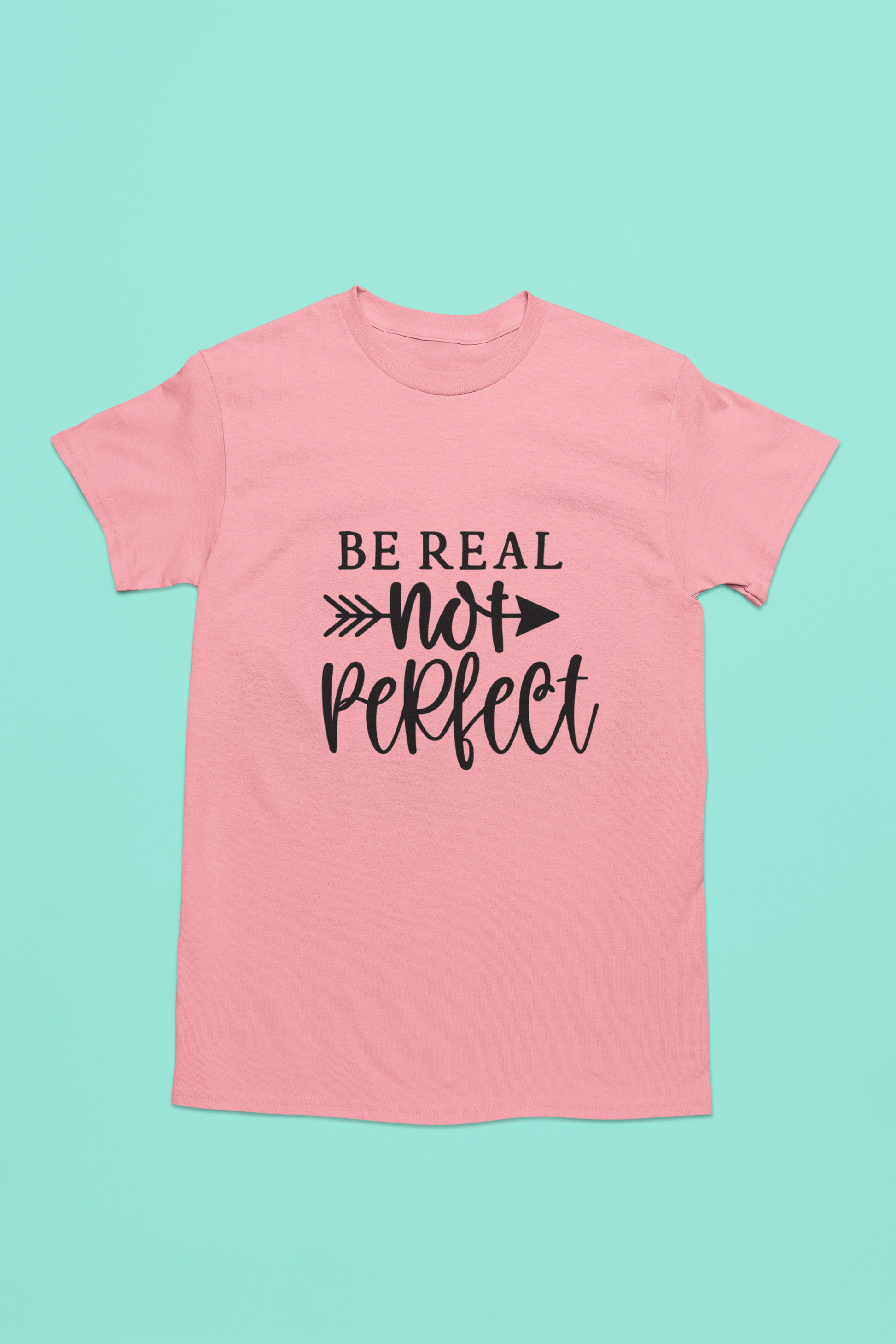 Be Real Not Perfect