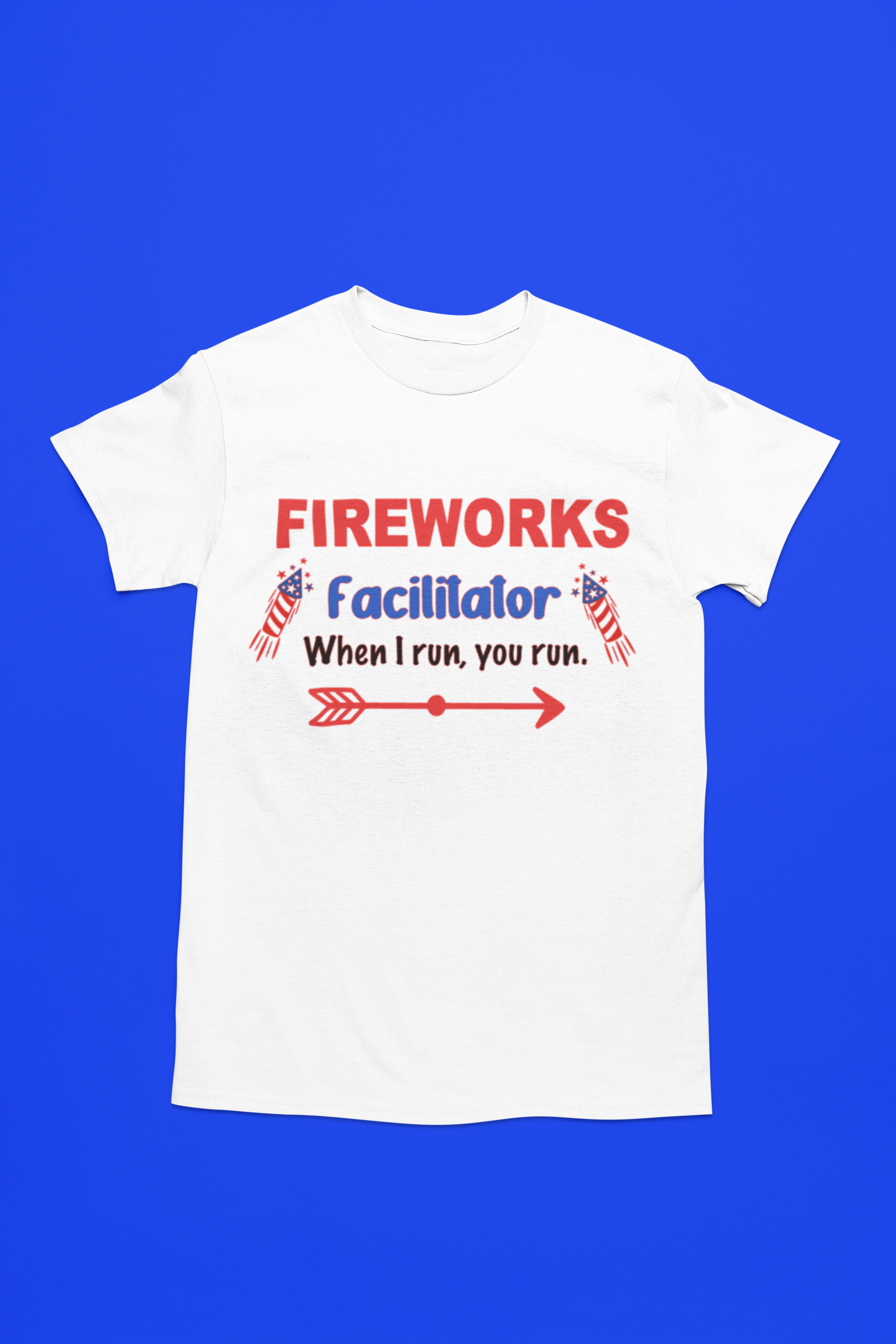 Fireworks Facilitator When I run, You run.